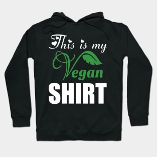 This is my vegan shirt Hoodie